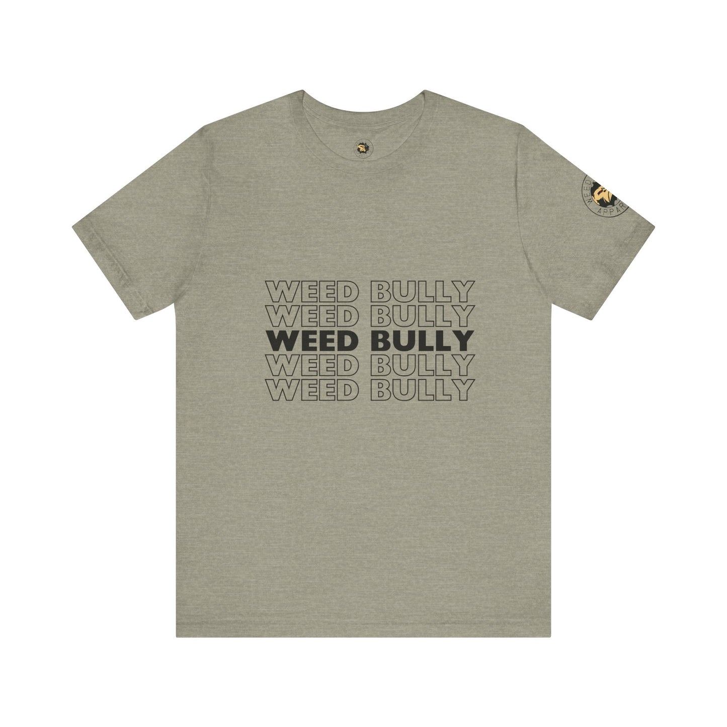 Weed Bully Unisex Jersey Tee - For the Real Smokers
