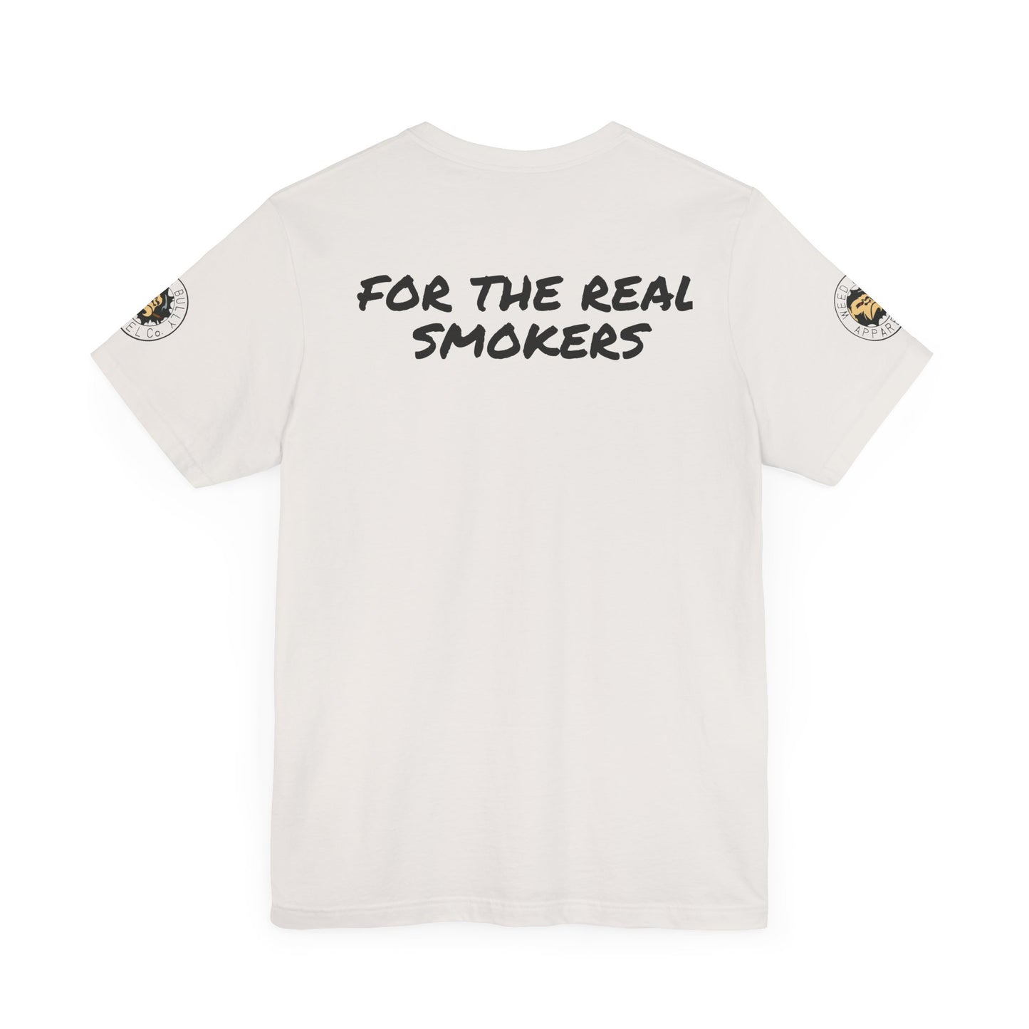 Weed Bully Unisex Short Sleeve Tee - For the Real Smokers