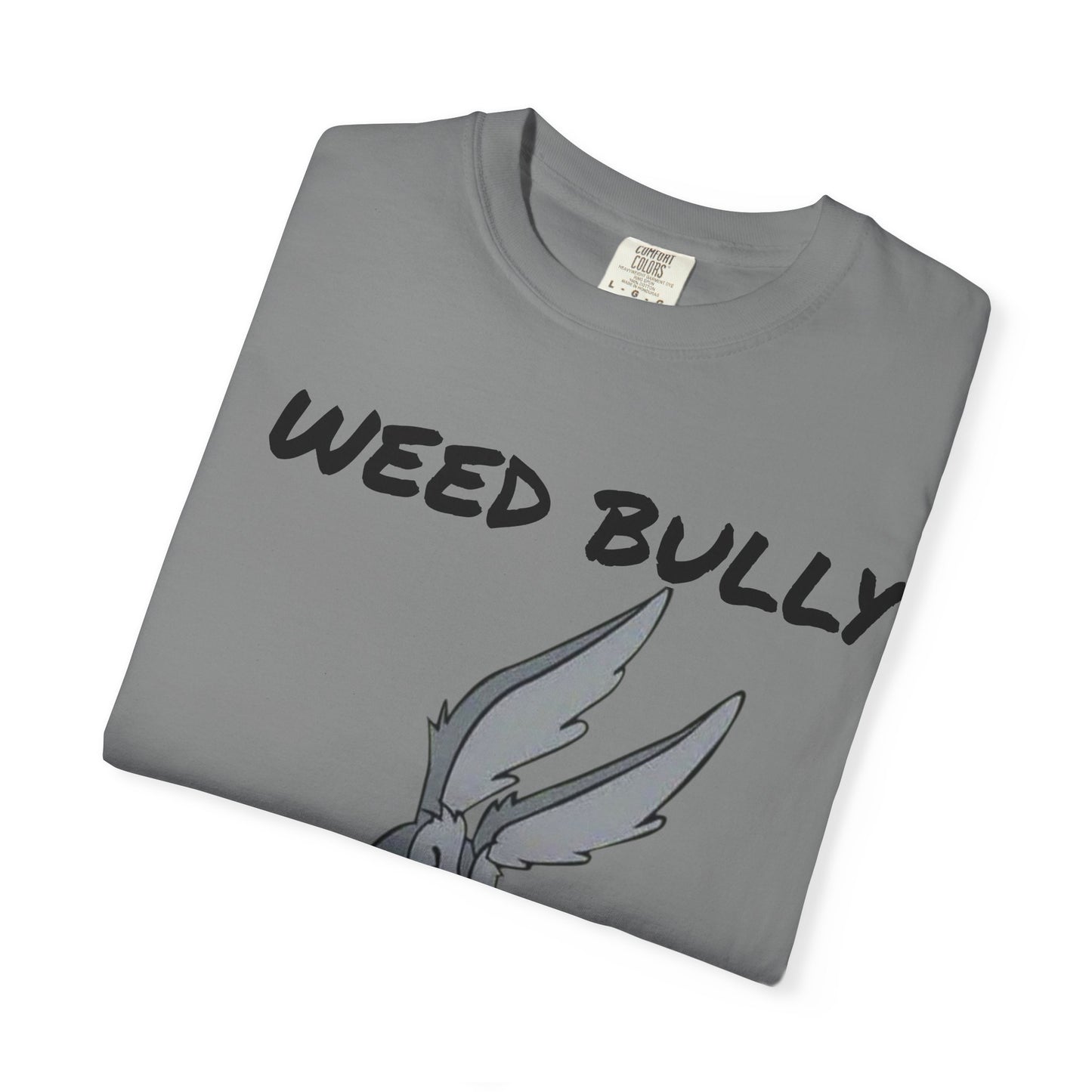 Unisex Garment-Dyed T-Shirt - 'Weed Bully' Graphic Tee for Cannabis Enthusiasts