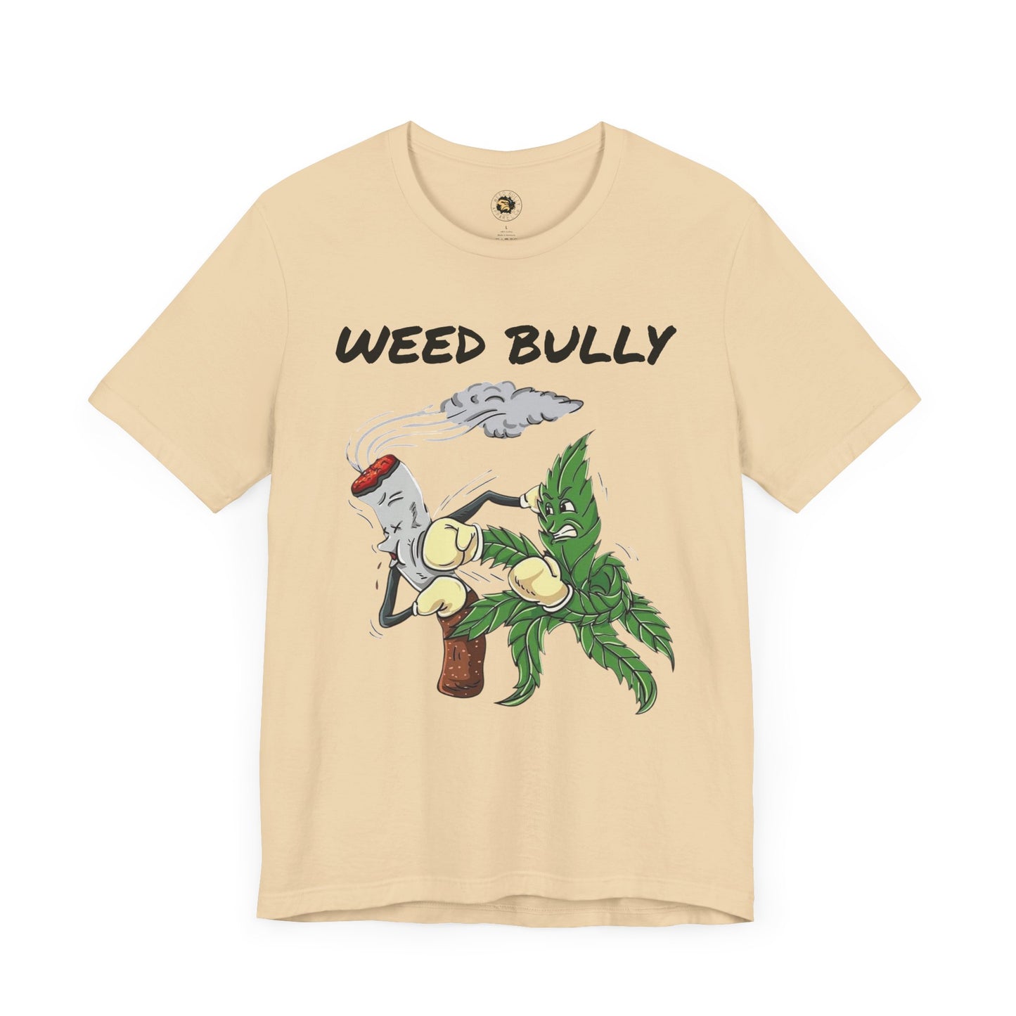 Weed Bully Unisex Tee - Fun Cannabis Humor Shirt for Smokers