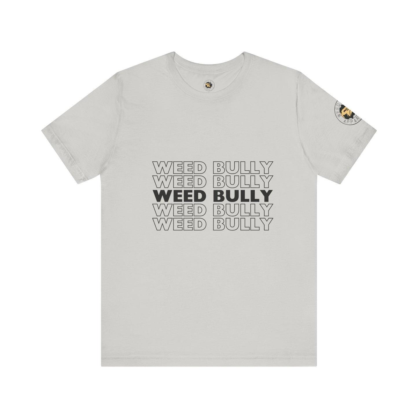 Weed Bully Unisex Jersey Tee - For the Real Smokers