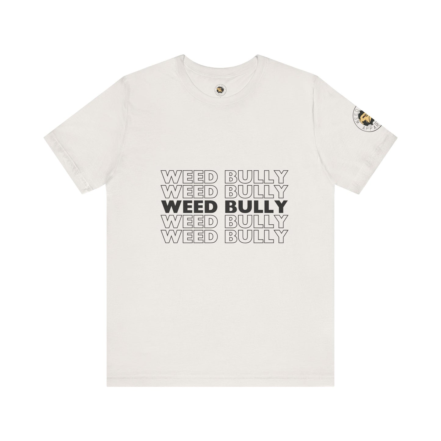 Weed Bully Unisex Jersey Tee - For the Real Smokers