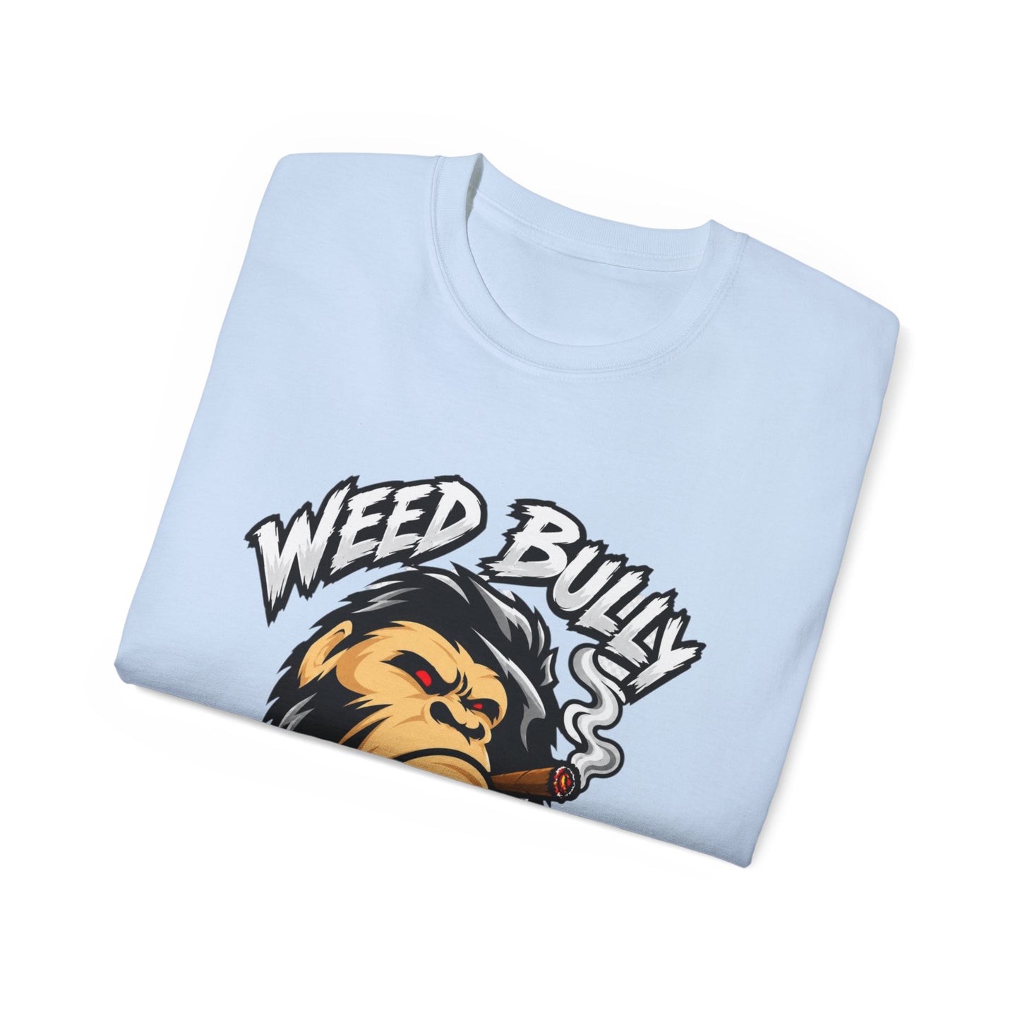 Weed Bully Apparel Tee — 'For the Real Smokers' Graphic T-Shirt
