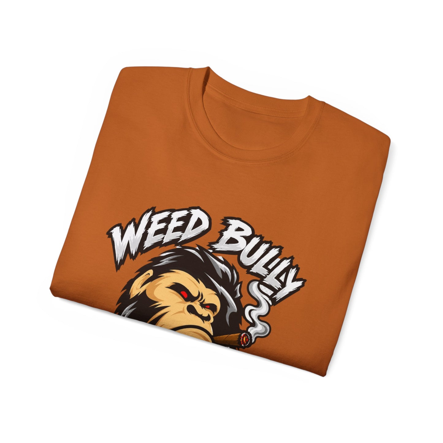 Weed Bully Apparel Tee — 'For the Real Smokers' Graphic T-Shirt