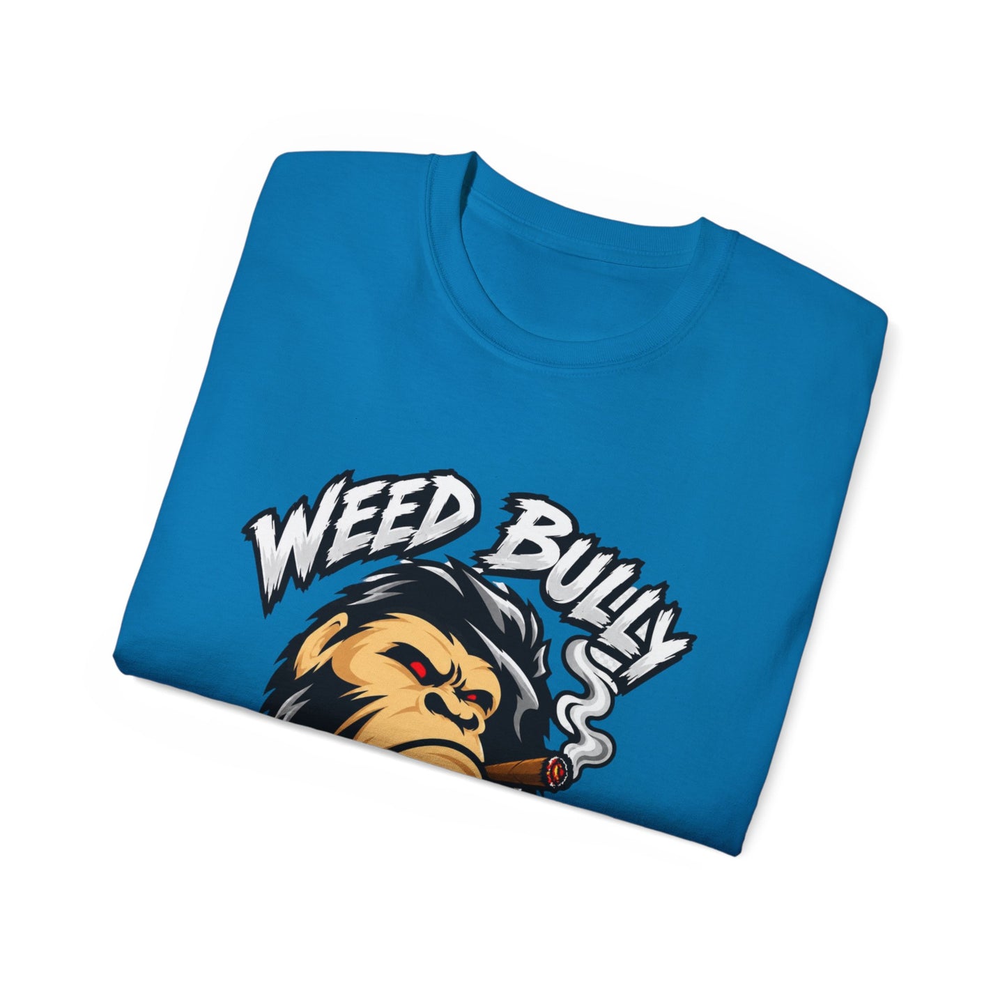 Weed Bully Apparel Tee — 'For the Real Smokers' Graphic T-Shirt