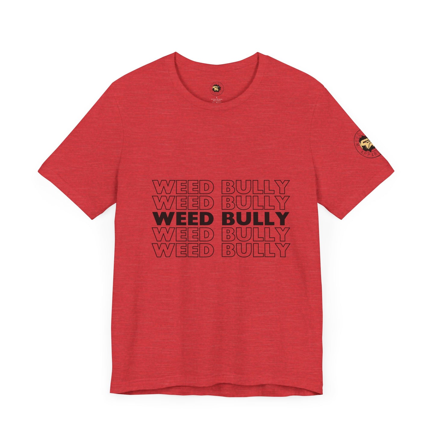 Weed Bully Unisex Jersey Tee - For the Real Smokers