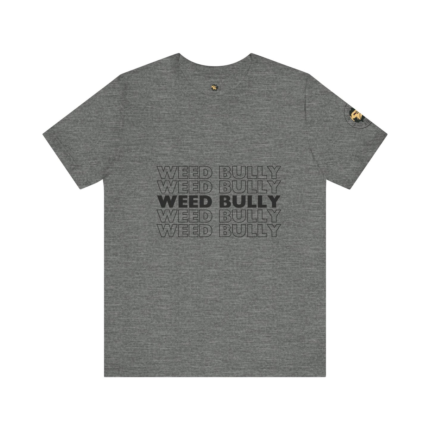Weed Bully Unisex Jersey Tee - For the Real Smokers