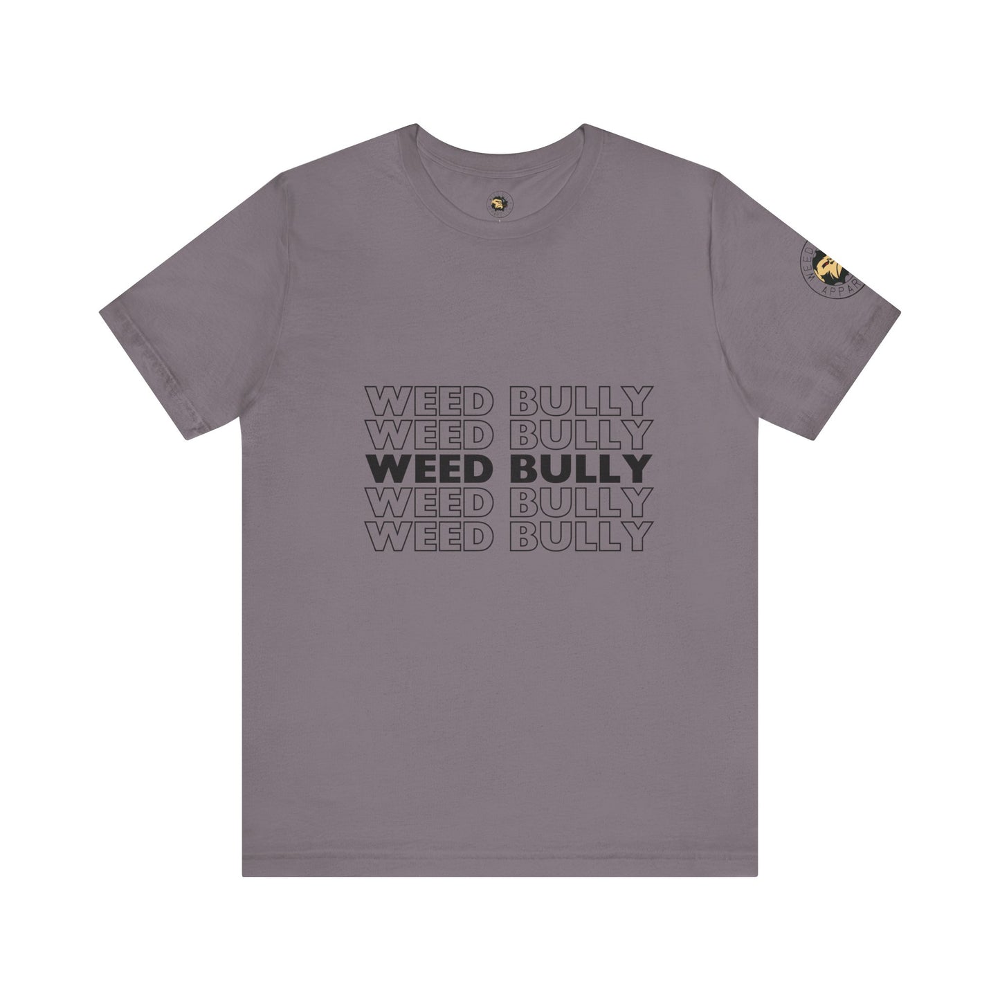Weed Bully Unisex Jersey Tee - For the Real Smokers