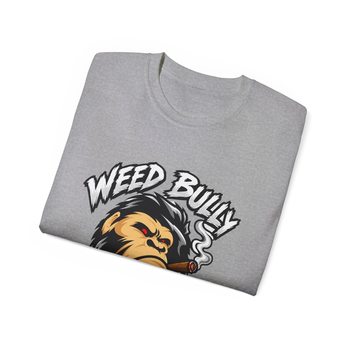 Weed Bully Apparel Tee — 'For the Real Smokers' Graphic T-Shirt
