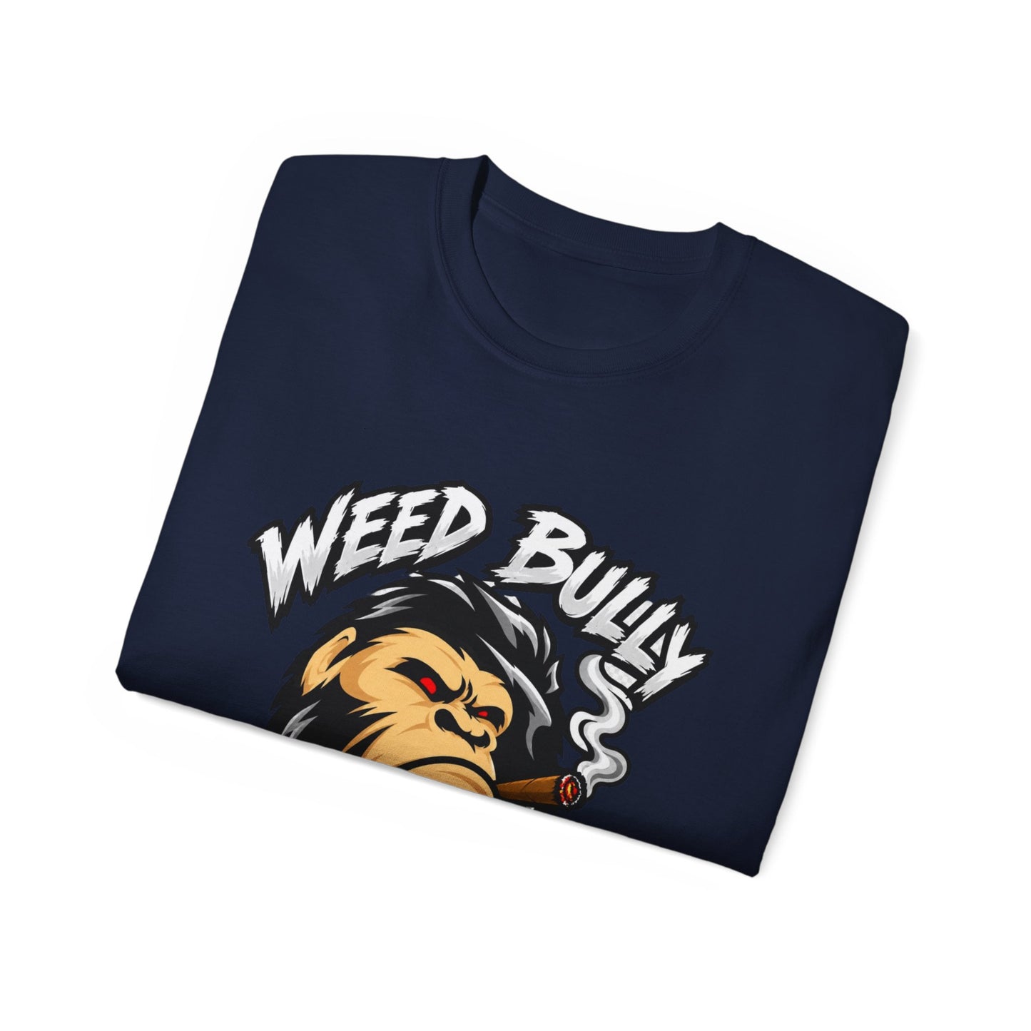 Weed Bully Apparel Tee — 'For the Real Smokers' Graphic T-Shirt