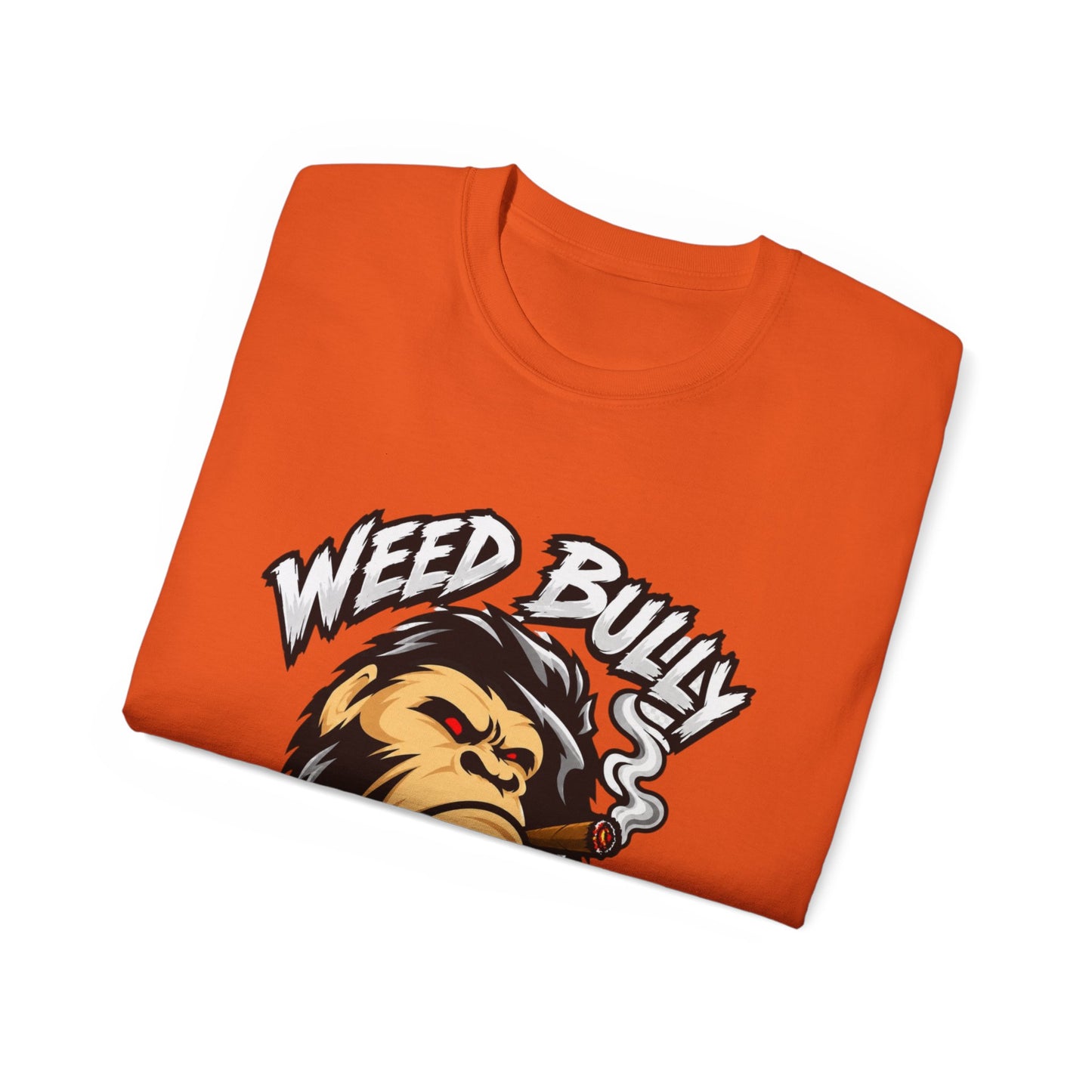 Weed Bully Apparel Tee — 'For the Real Smokers' Graphic T-Shirt