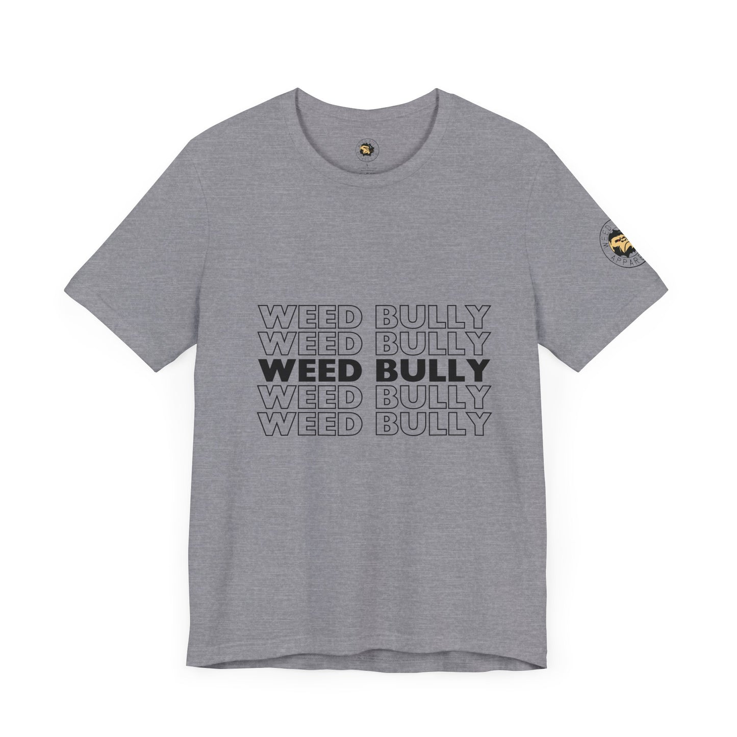 Weed Bully Unisex Jersey Tee - For the Real Smokers
