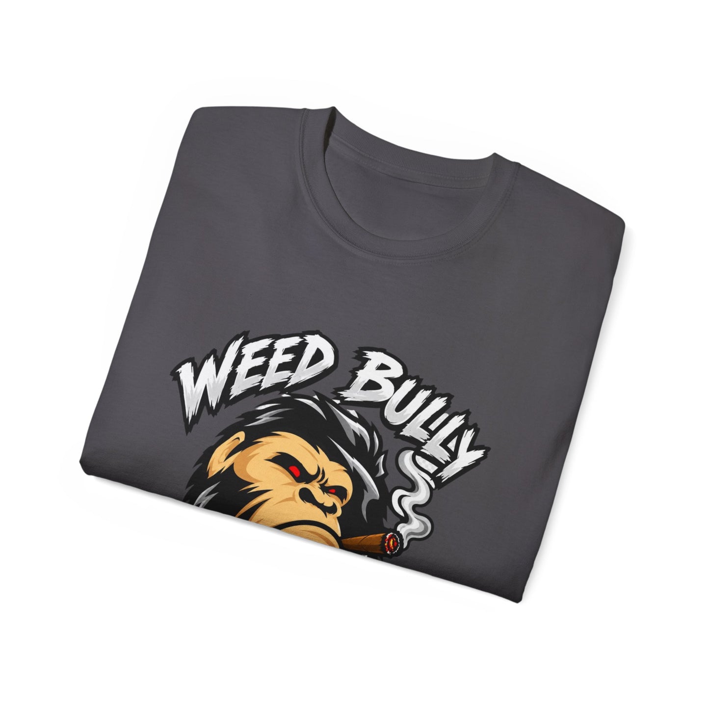 Weed Bully Apparel Tee — 'For the Real Smokers' Graphic T-Shirt