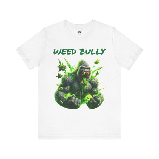 Weed Bully Graphic Tee | Unisex Short Sleeve Shirt for Smokers, Stoner Apparel, Cannabis Gift, Funny Weed T-Shirt, 420 Merchandise