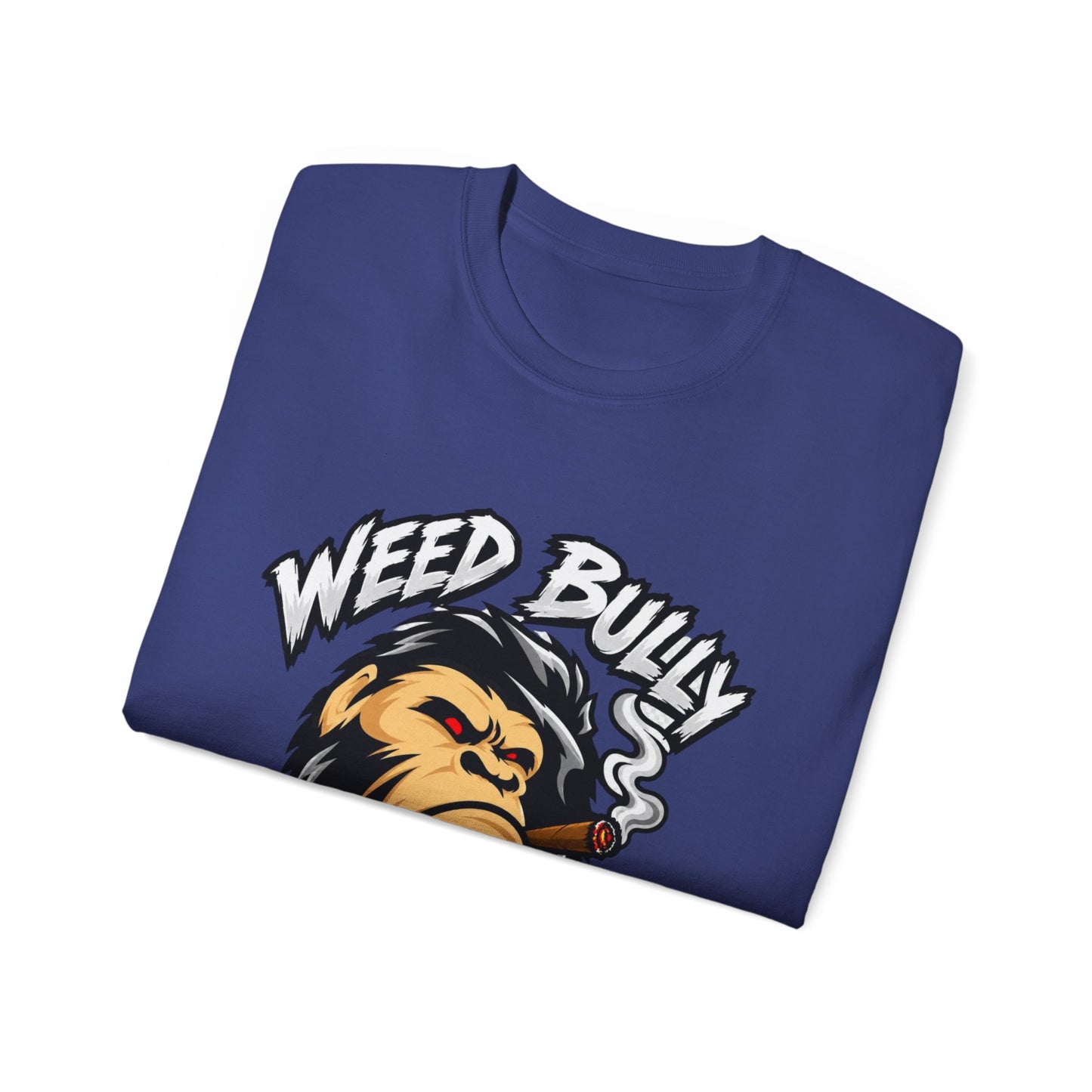 Weed Bully Apparel Tee — 'For the Real Smokers' Graphic T-Shirt