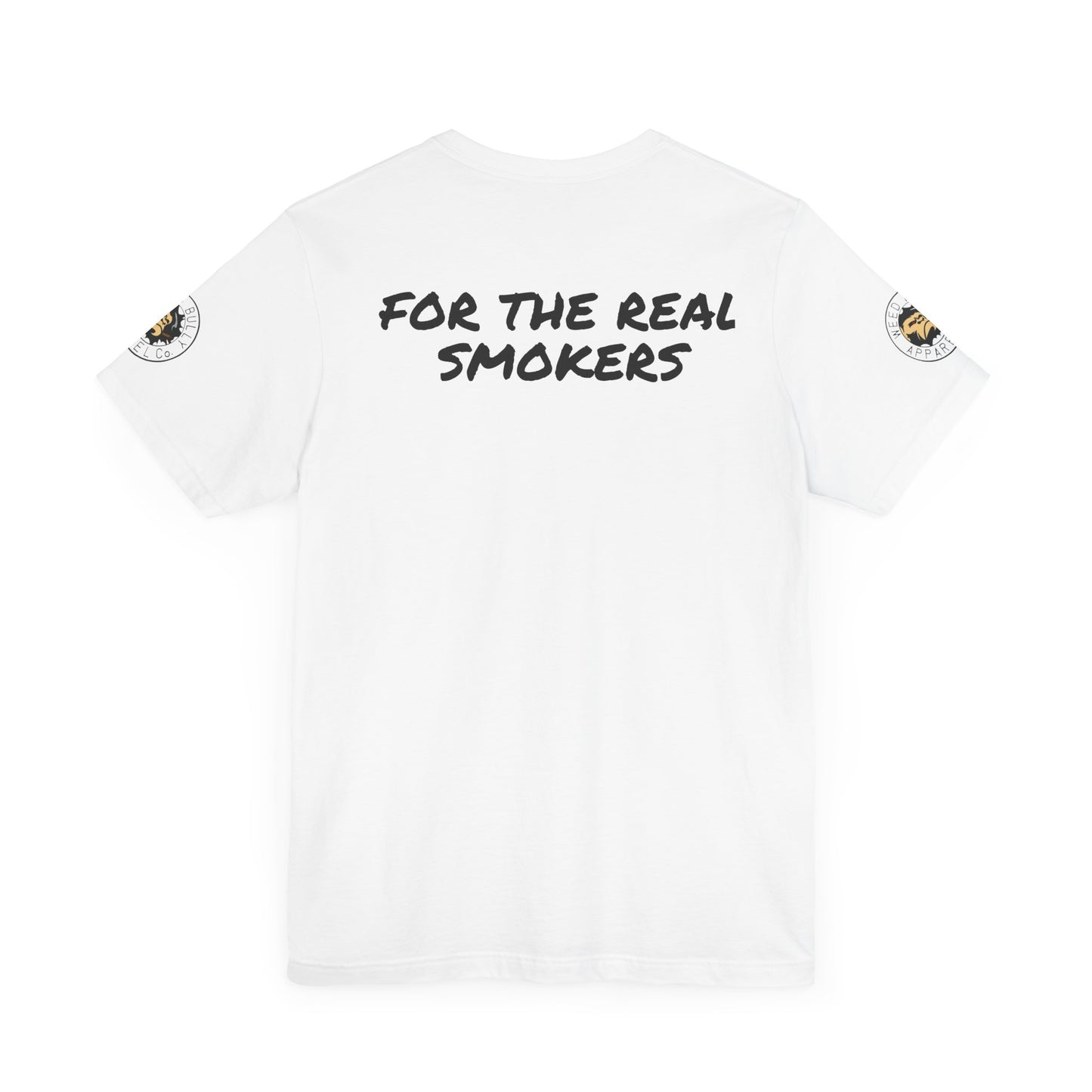 Weed Bully Unisex Short Sleeve Tee - For the Real Smokers