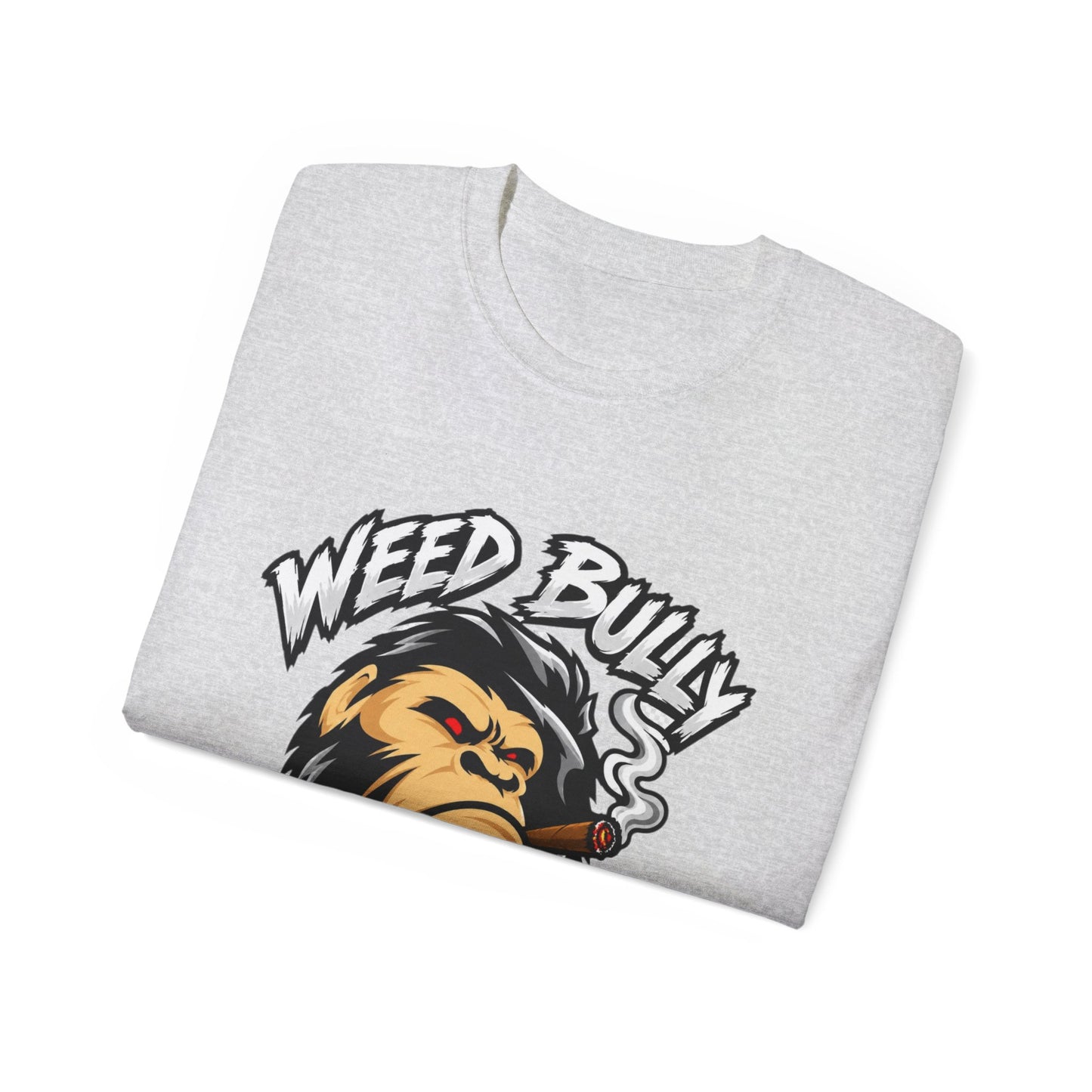 Weed Bully Apparel Tee — 'For the Real Smokers' Graphic T-Shirt