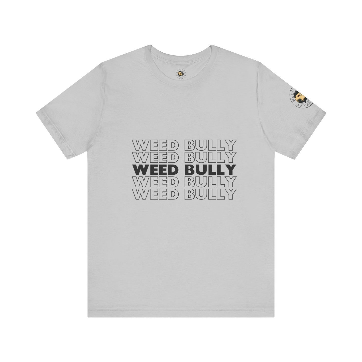 Weed Bully Unisex Jersey Tee - For the Real Smokers