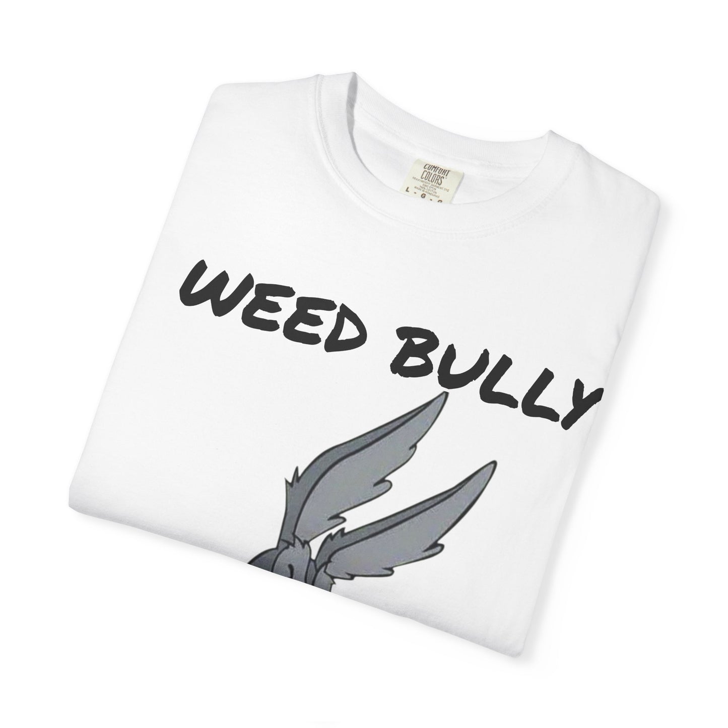Unisex Garment-Dyed T-Shirt - 'Weed Bully' Graphic Tee for Cannabis Enthusiasts