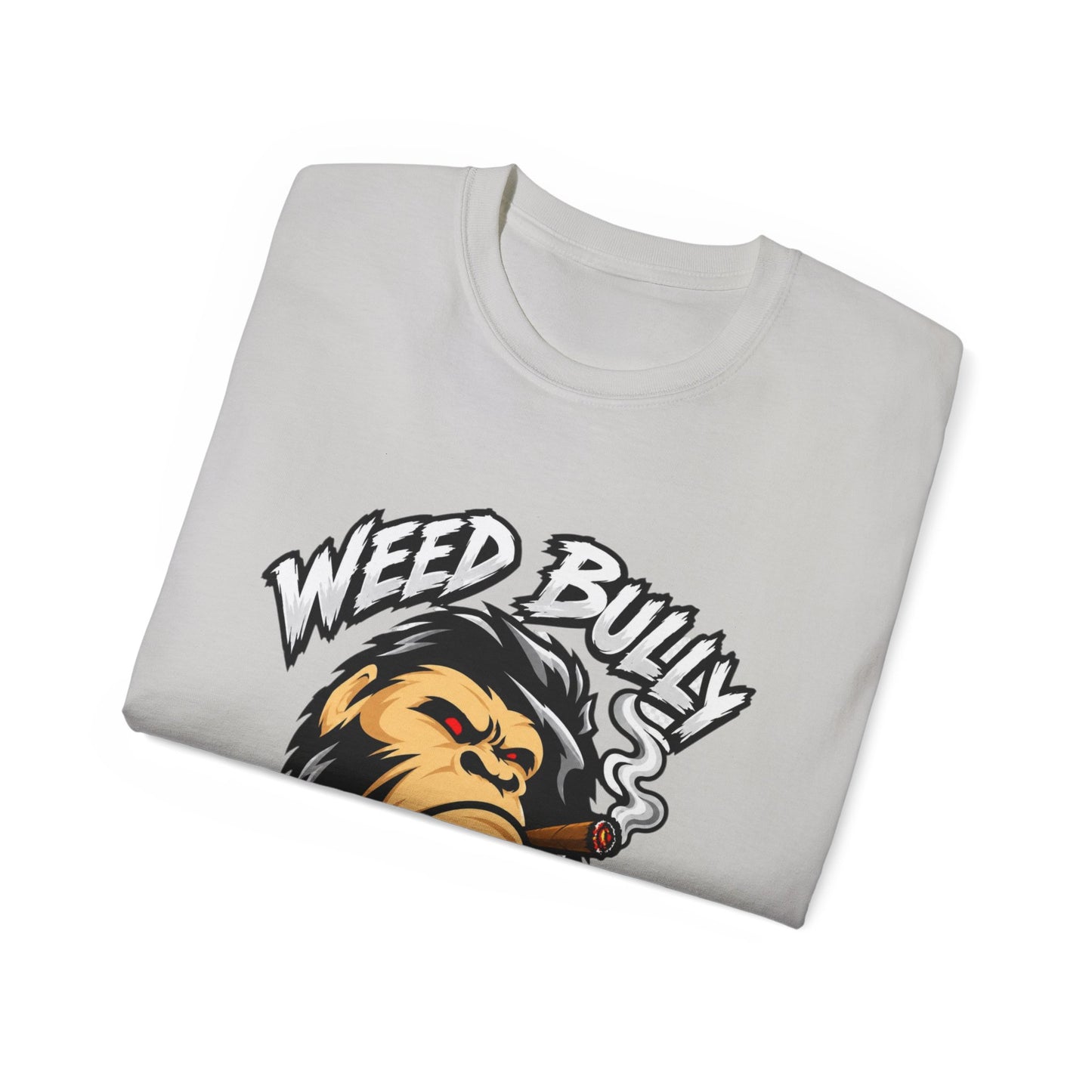 Weed Bully Apparel Tee — 'For the Real Smokers' Graphic T-Shirt