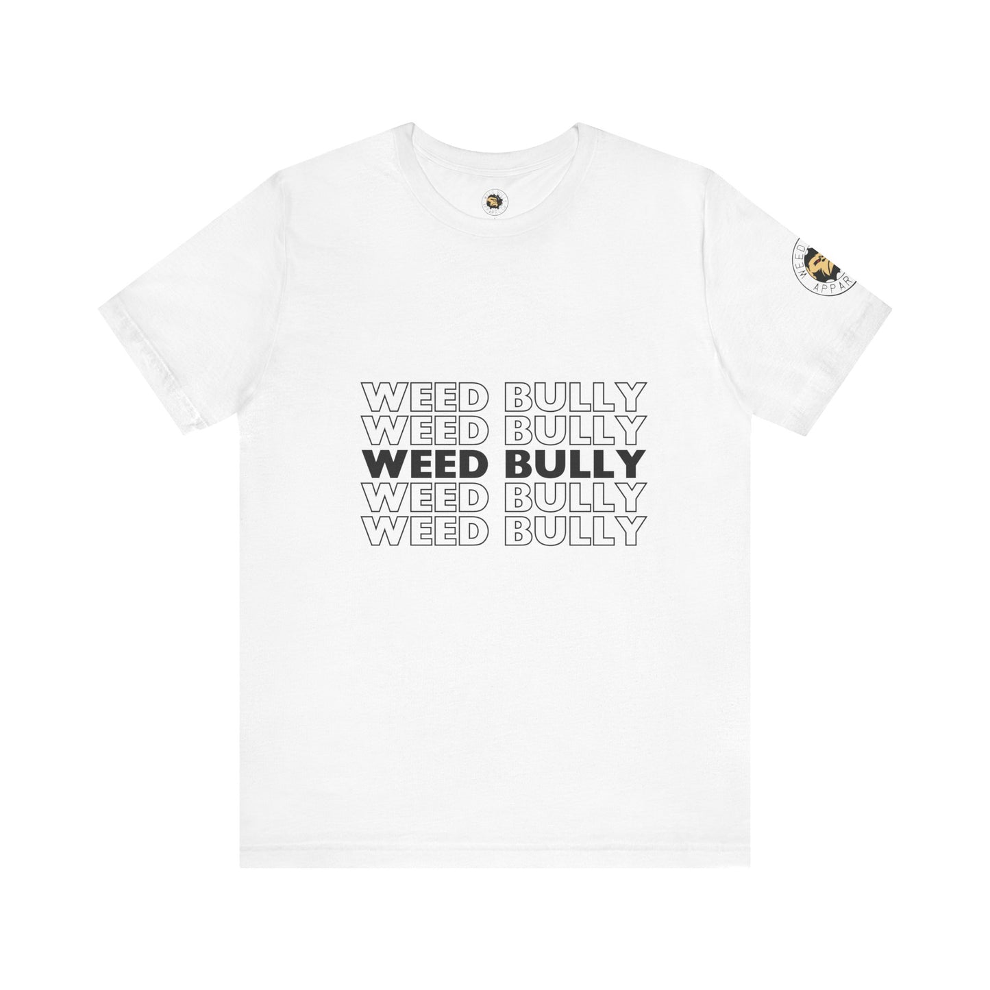 Weed Bully Unisex Jersey Tee - For the Real Smokers