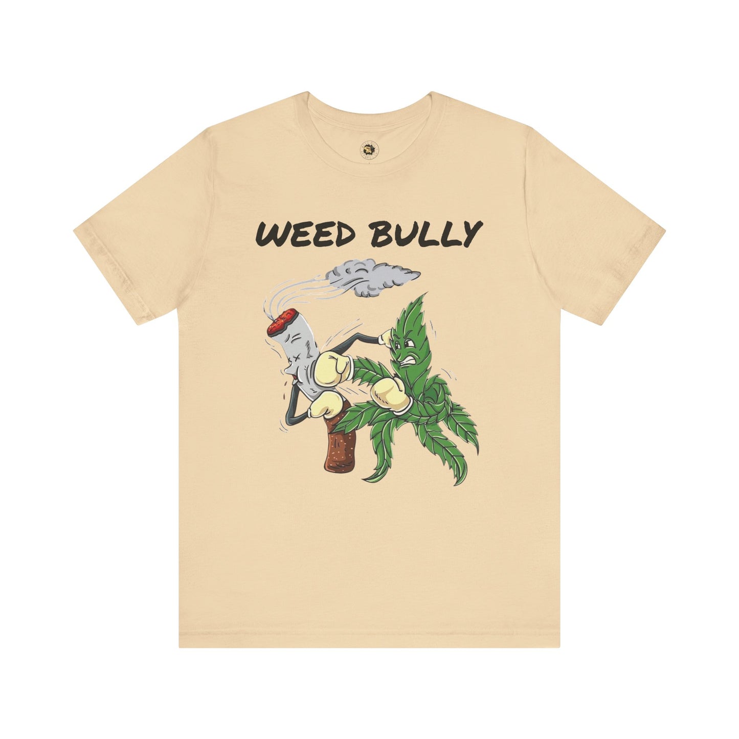 Weed Bully Unisex Tee - Fun Cannabis Humor Shirt for Smokers